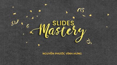 Slides Mastery