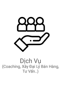 Dịch Vụ  (Coaching, xây đại lý bán hàng, tư vấn..)
